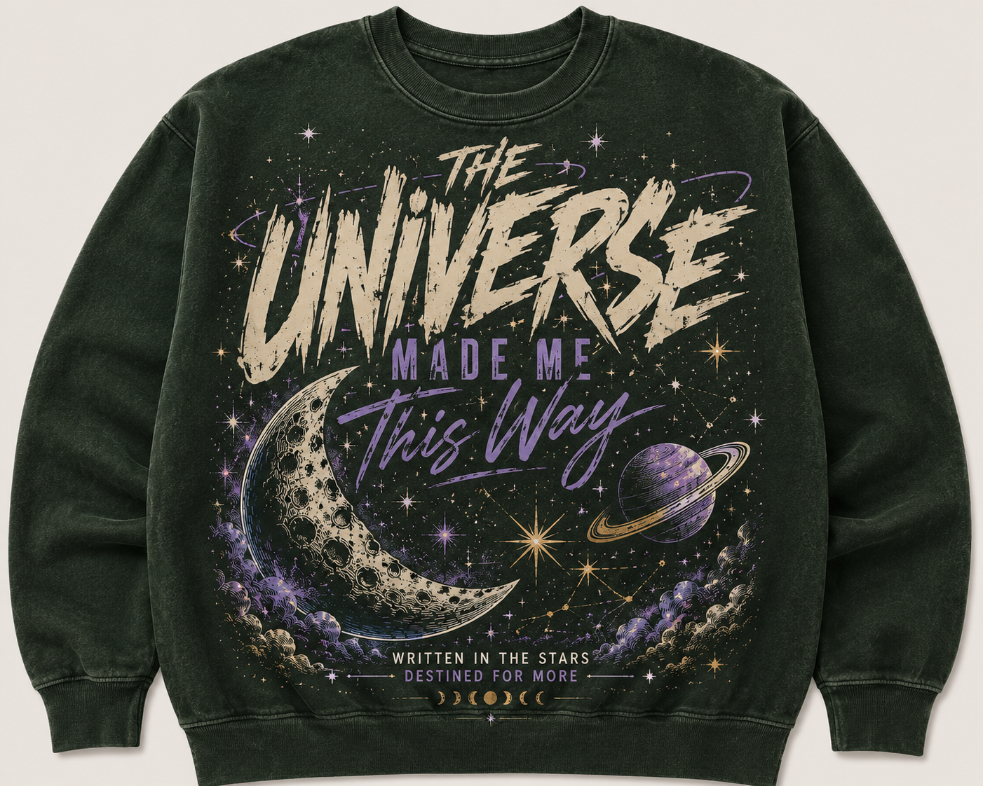 The Universe Made Me This Way Crewneck
