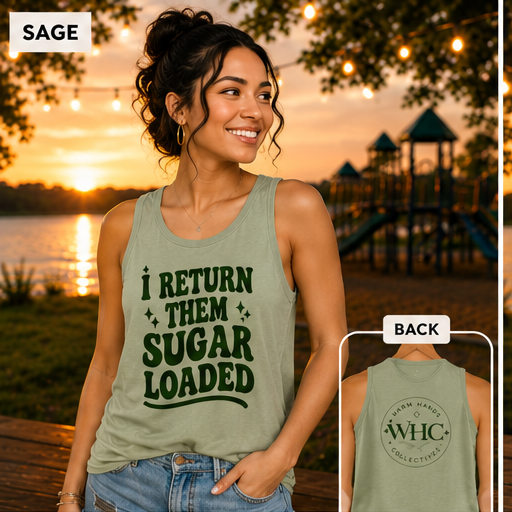 I Return Them Sugar Loaded Tank