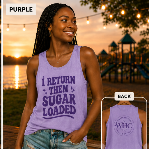 I Return Them Sugar Loaded Tank