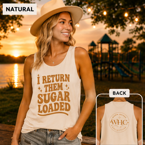 I Return Them Sugar Loaded Tank
