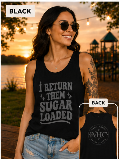 I Return Them Sugar Loaded Tank