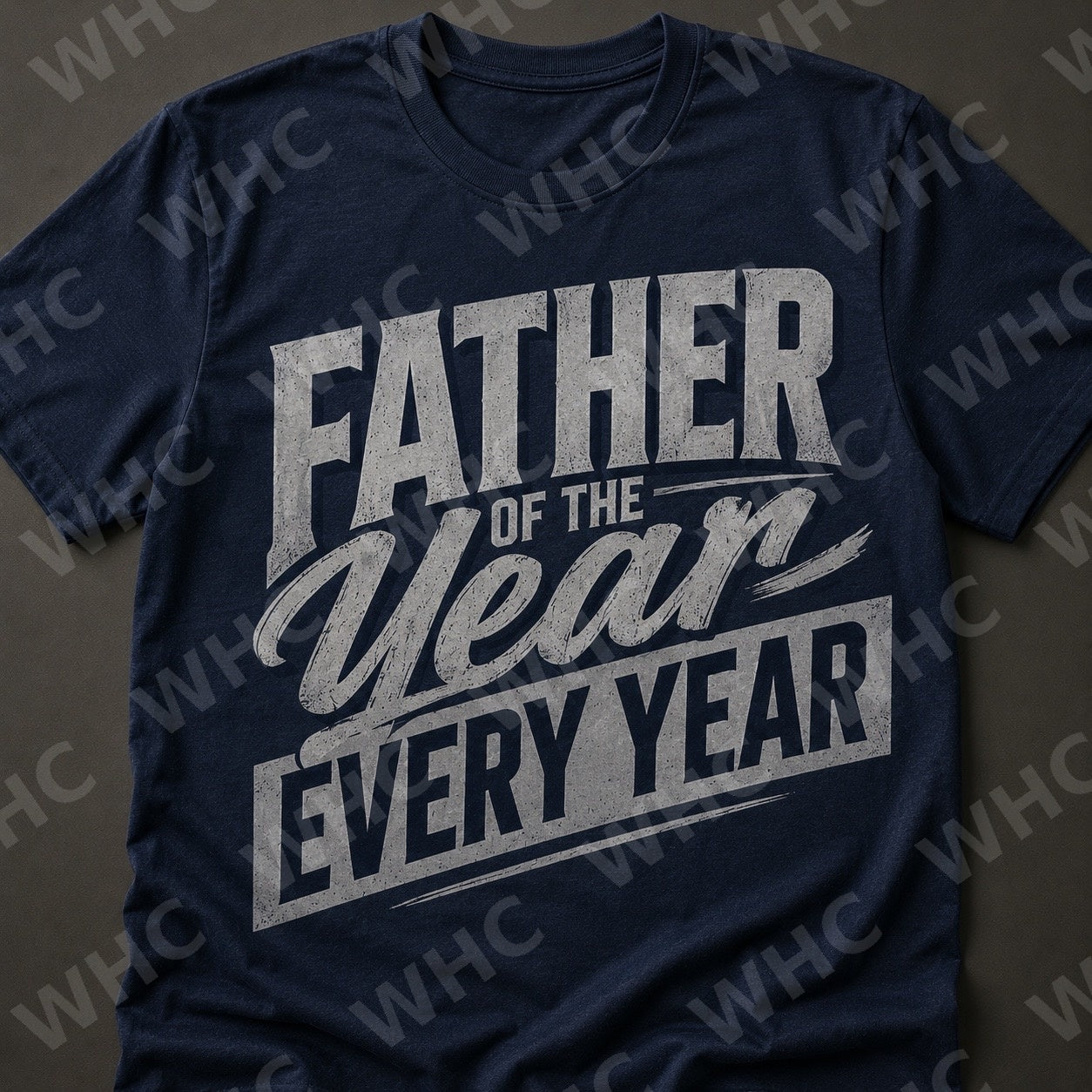 Father of the Year. Every Year