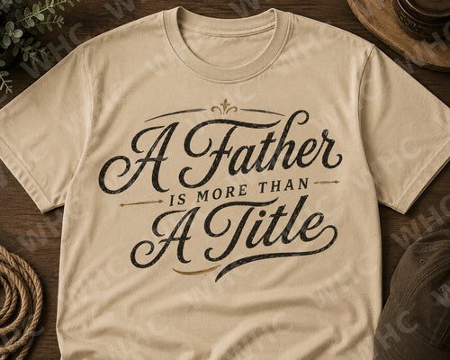 A Father is more than a Title